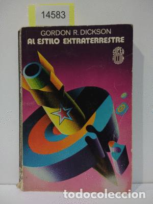 Libros: AL ESTILO EXTRATERRESTRE - DICKSON, GORDON R. - Foto 1