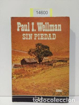 Libros: SIN PIEDAD - WELLMAN, PAUL I. - Foto 1