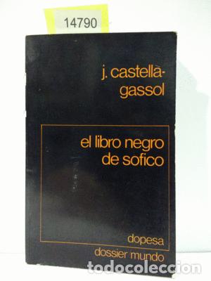 Libros: EL LIBRO NEGRO DE SOFICO - CASTELLA-GASSOL, JUAN - Foto 1
