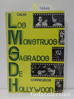 Libros: LOS MONSTRUOS SAGRADOS DE HOLLYWOOD - CALKI - Foto 1