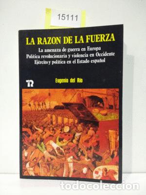 B&uuml;cher: LA RAZ&Oacute;N DE LA FUERZA - DEL R&Iacute;O, EUGENIO