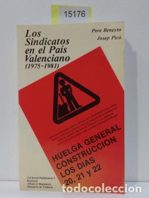 B&uuml;cher: LOS SINDICATOS EN EL PAIS VALENCIANO (1975-1981) - PIC&Oacute; L&Oacute;PEZ, JOS&Eacute;