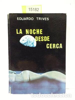 Libros: LA NOCHE DESDE CERCA - TRIVES, EDUARDO - Foto 1