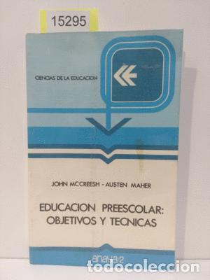 Libros: EDUCACI&Oacute;N PREESCOLAR - MAC CREESH, JOHN; MAHER, AUSTEN - Foto 1