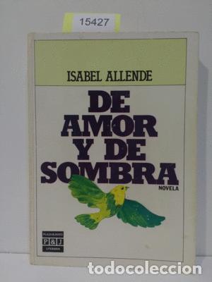 Libros: DE AMOR Y DE SOMBRA - ALLENDE, ISABEL - Foto 1