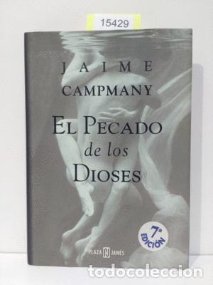 Libros: EL PECADO DE LOS DIOSES - CAMPMANY, JAIME - Foto 1