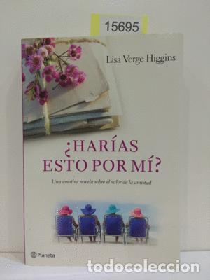Libros: &iquest;HAR&Iacute;AS ESTO POR M&Iacute;? - HIGGINS, LISA VERGE - Foto 1