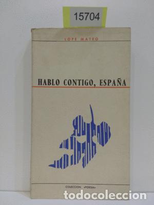 Libros: HABLO CONTIGO, ESPA&Ntilde;A - MATEO, LOPE - Foto 1
