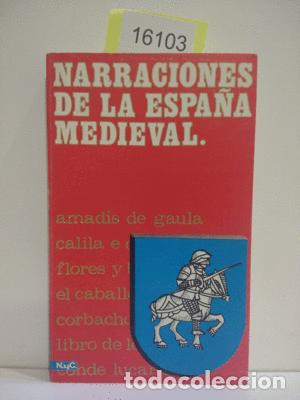 Libros: NARRACIONES DE LA ESPA&Ntilde;A MEDIEVAL - HERRERO SALGADO, F&Eacute;LIX - Foto 1