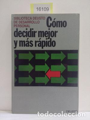 Libros: C&Oacute;MO DECIDIR MEJOR Y M&Aacute;S R&Aacute;PIDO - MILLER, GORDON PORTER - Foto 1