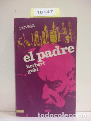 Libros: EL PADRE - GOLD, HERBERT - Foto 1