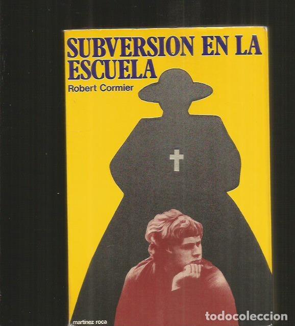 Libros: SUBVERSION EN LA ESCUELA - CORMIER, ROBERT - Foto 1