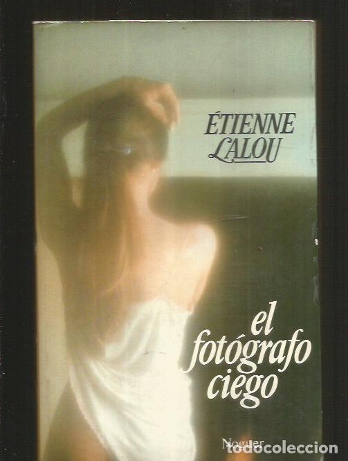Libros: FOTOGRAFO CIEGO - EL - LALOU, ETIENNE - Foto 1