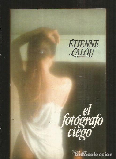 Libros: FOTOGRAFO CIEGO - EL - LALOU, ETIENNE - Foto 1