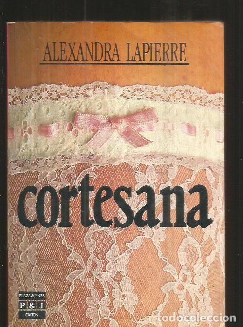 Libros: CORTESANA - LAPIERRE, ALEXANDRA - Foto 1