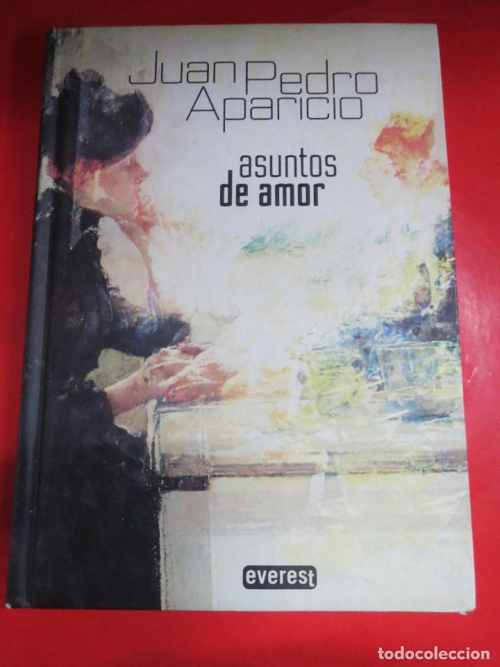 Libros: ASUNTOS DE AMOR JUAN PEDRO APARICIO,EVEREST - Foto 1