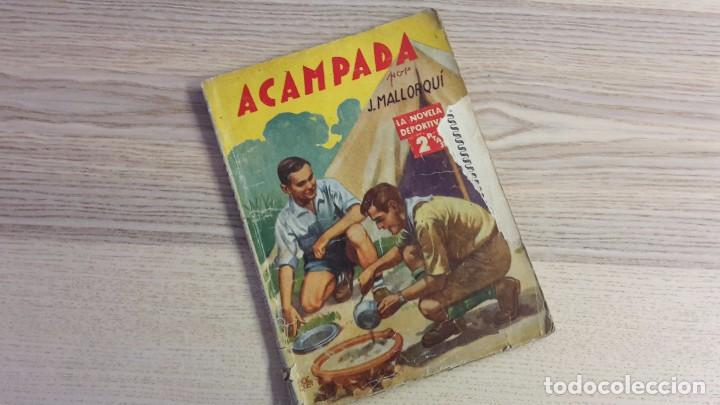Libros: Acampada. J. Mallorqu&iacute;. Editorial Molino. 1945 - Foto 1