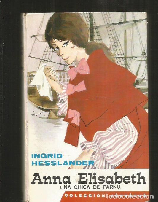 Libros: ANNA ELISABETH, UNA CHICA DE PARNU - HESSLANDER, INGRID - Foto 2