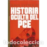Libros: HISTORIA OCULTA DEL PCE - Estruch,Joan - Foto 1