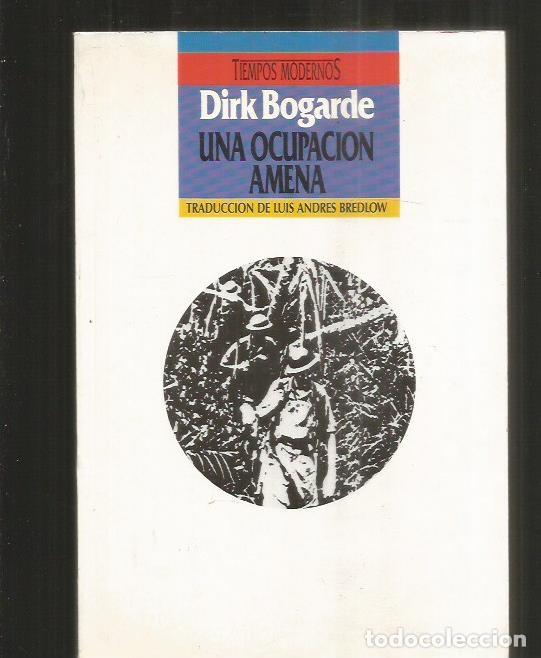 Libros: OCUPACION AMENA - UNA - BOGARDE, DIRK - Foto 8