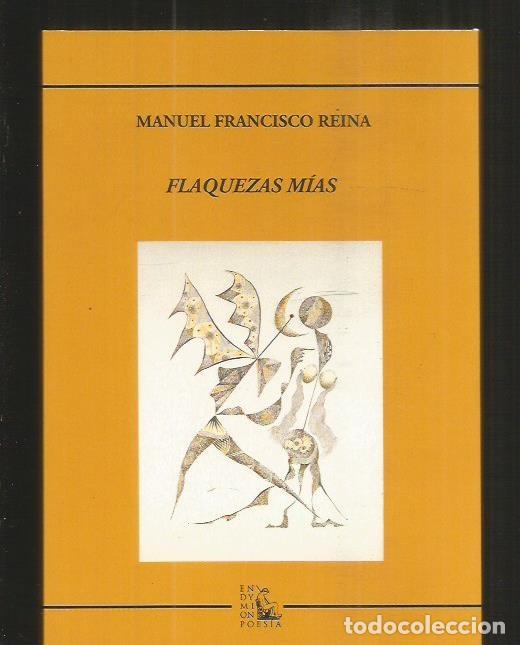 Libros: FLAQUEZAS MIAS - REINA, MANUEL FRANCISCO - Foto 6