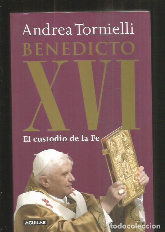 Libros: BENEDICTO XVI. EL CUSTODIO DE LA FE - TORNIELLI, ANDREA - Foto 2