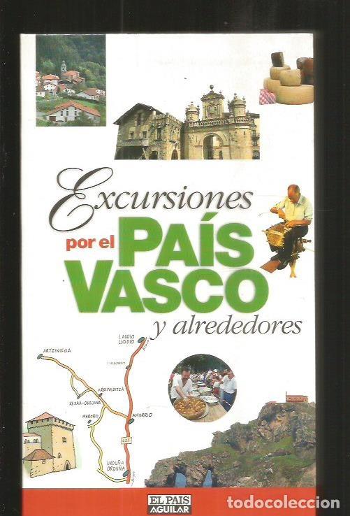 books: EXCURSIONES POR EL PAIS VASCO Y ALREDEDORES - SOJO, KEPA