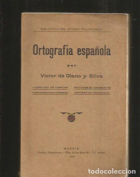 Libros: ORTOGRAFIA ESPA&Ntilde;OLA - OLANO Y SILVA, VICTOR DE - Foto 4