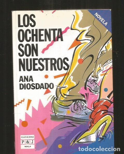 Libros: OCHENTA SON NUESTROS - LOS - DIOSDADO, ANA - Foto 2