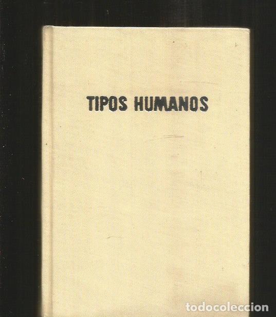 Libros: TIPOS HUMANOS - MU&Ntilde;OZ ESPINALT, C. - Foto 5