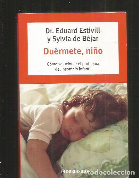 Libros: DUERMETE, NI&Ntilde;O - ESTIVILL, EDUARD Y BEJAR, SYLVIA DE - Foto 1