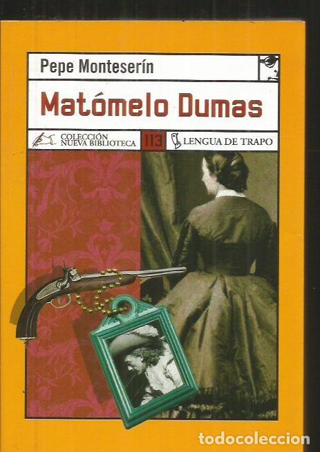 Libros: MATOMELO DUMAS - MONTESERIN, PEPE - Foto 5