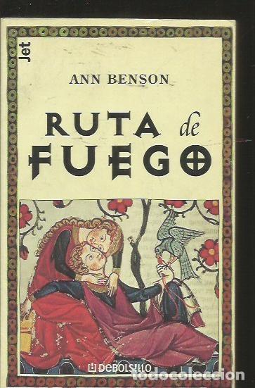 Libros: RUTA DE FUEGO - BENSON, ANN - Foto 2