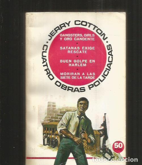 Libri di seconda mano: CUATRO OBRAS POLICIACAS: GANGSTERS, GIRLS Y ORO CANDENTE / SATANAS EXIGE UN RESCATE / BUEN GOLPE EN