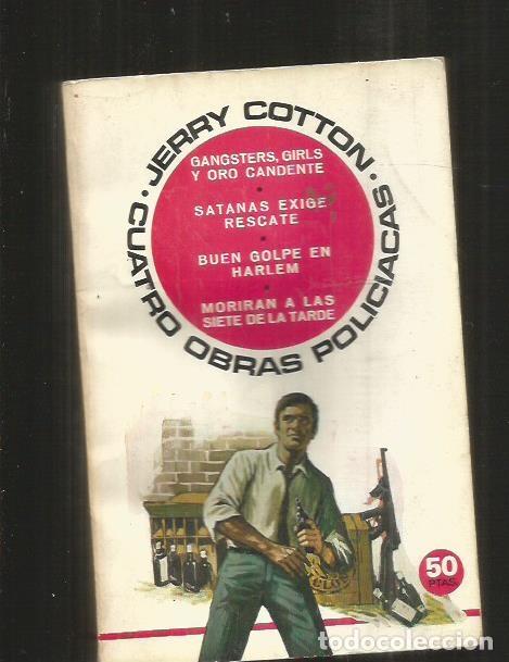 Libri di seconda mano: CUATRO OBRAS POLICIACAS: GANGSTERS, GIRLS Y ORO CANDENTE / SATANAS EXIGE UN RESCATE / BUEN GOLPE EN