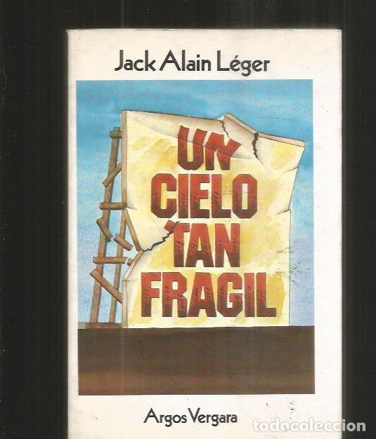 Libros: CIELO TAN FRAGIL - UN / MI PRIMER AMOR - LEGER, JACK ALAIN - Foto 1