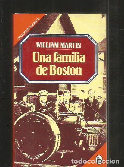 Libros: FAMILIA DE BOSTON - UNA - MARTIN, WILLIAM - Foto 1