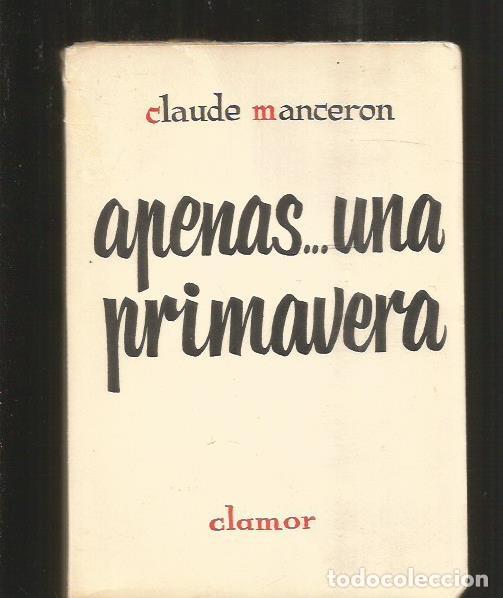 Libros: APENAS UNA PRIMAVERA - MANCERON, CLAUDE - Foto 2