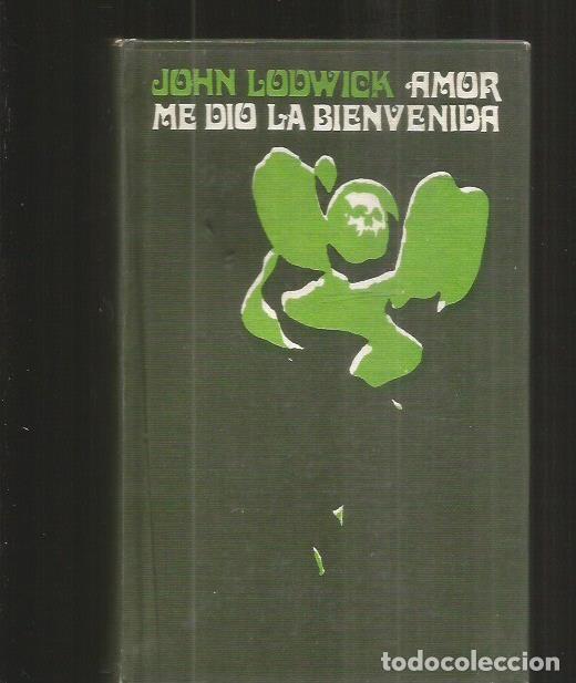 Libros: AMOR ME DIO LA BIENVENIDA - LODWICK, JOHN - Foto 2