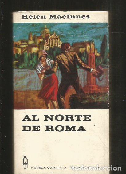 Libros: AL NORTE DE ROMA - MACINNES, HELEN - Foto 2