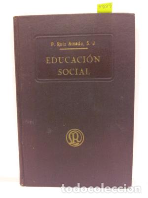 Libros: EDUCACI&Oacute;N SOCIAL - RUIZ AMADO, P. - Foto 1