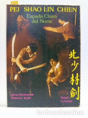 Libros: ESPADA CHIEN DEL NORTE - PEI SHAO LIN CHIEN - Foto 1