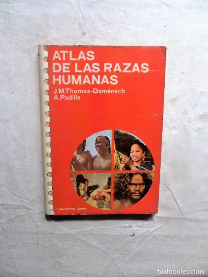 Libros: ATLAS DE LAS RAZAS HUMANAS DE J.M. THOMAS - DOMENECH Y A. PADILLA - Foto 1