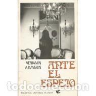 Libros: ANTE EL ESPEJO - Kaverin,Veniamin - Foto 1