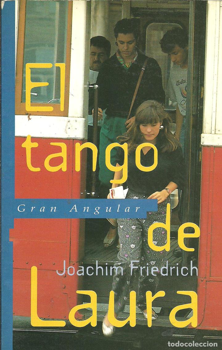 Libros: EL TANGO DE LAURA - JOACHIM FRIEDRICH - Foto 1