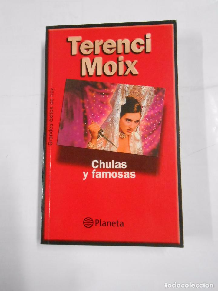 Libros: CHULAS Y FAMOSAS. - TERENCI MOIX. TDK134 - - Foto 1