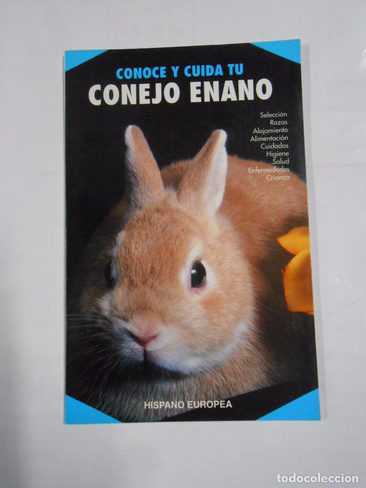 Libros: CONOCE Y CUIDA TU CONEJO ENANO. - HISPANO EUROPEA. TDK134 - - Foto 1