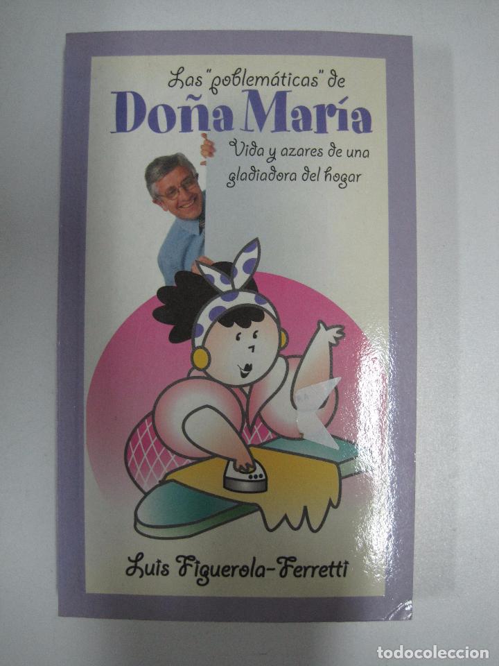 Libros: Las problem&aacute;ticas de Do&ntilde;a Mar&iacute;a / Figuerola-Ferretti, Luis - Foto 1