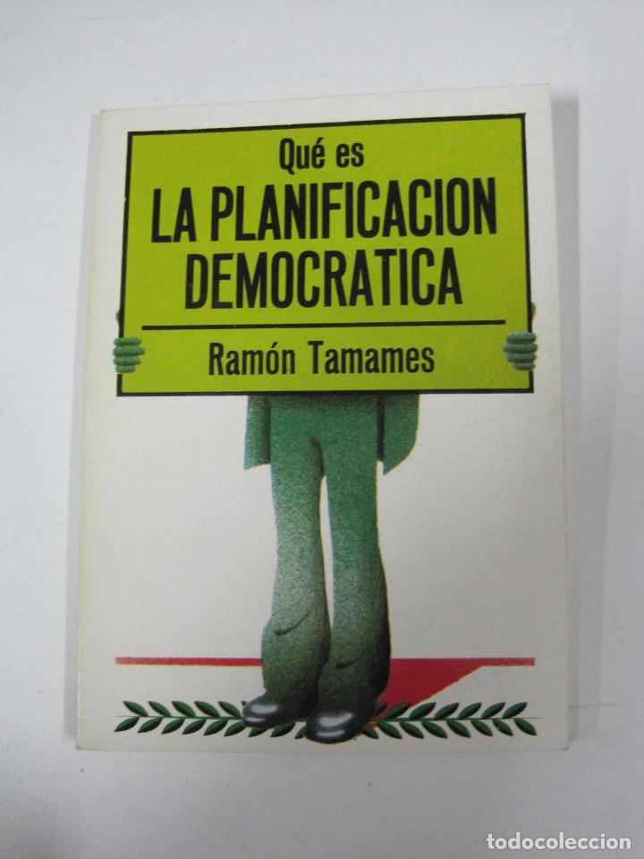 Libros: Qu&eacute; es la planificaci&oacute;n democr&aacute;tica  / Tamames, Ram&oacute;n - Foto 1