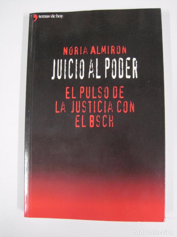 Libros: Juicio al poder, el pulso de la justicia con el BSCH / N&uacute;ria Almiron - Foto 1